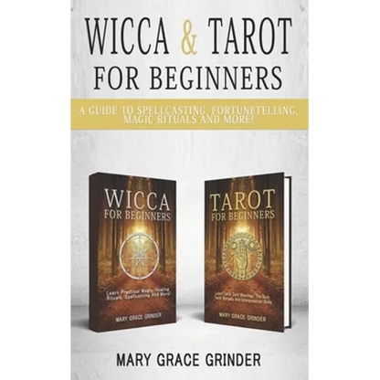 Wicca &amp; Tarot for Beginners: A Guide To Spellcasting, Fortunetelling, Magic Rituals And More! - Paperback