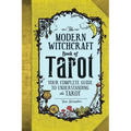 The Modern Witchcraft Book of Tarot: Your Complete Guide to Understanding the Tarot - Hardcover