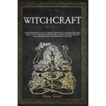 Witchcraft: A new beginners guide to history, traditions & modern-day spells. Learn how to master its magic, spells, tarots, cryst - Paperback