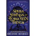 Spells, Strings, and Forgotten Things - Paperback