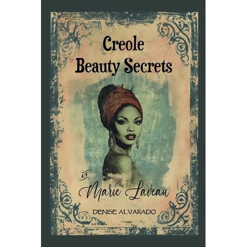 Creole Beauty Secrets of Marie Laveau - Paperback